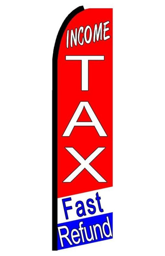 Income Tax Fast Refund Swooper Flag